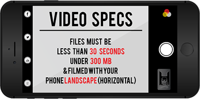 Graphic explaining video specifications for contact form submission videos. Files must be less than 30 seconds, under 300mb & filmed with your phone land space (horizontal).